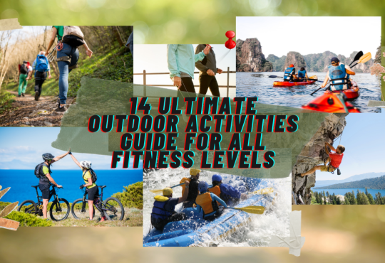 14 Ultimate Outdoor Activities Guide for All Fitness Levels